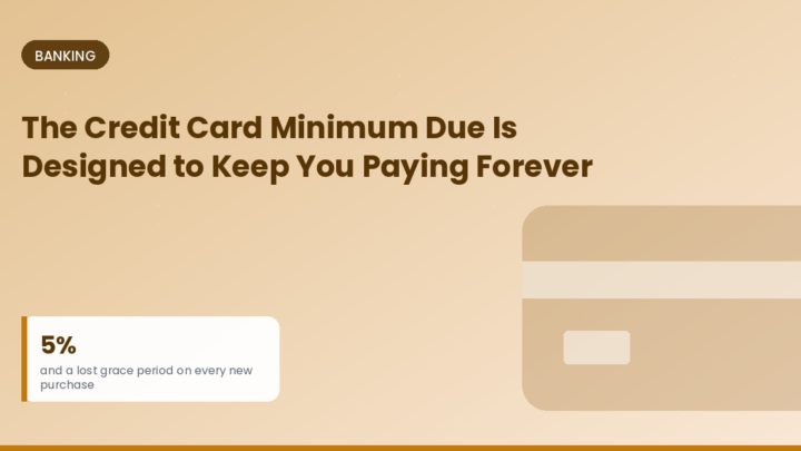 The Credit Card Minimum Due Is Designed to Keep You Paying Forever