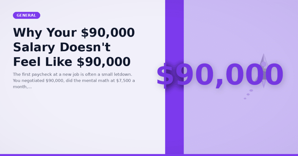 Why Your $90,000 Salary Doesn't Feel Like $90,000