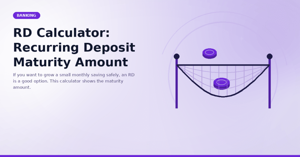 RD Calculator: Recurring Deposit Maturity Amount